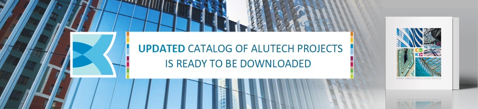 UPDATED CATALOG OF ALUTECH PROJECTS IS READY TO BE DOWNLOADED